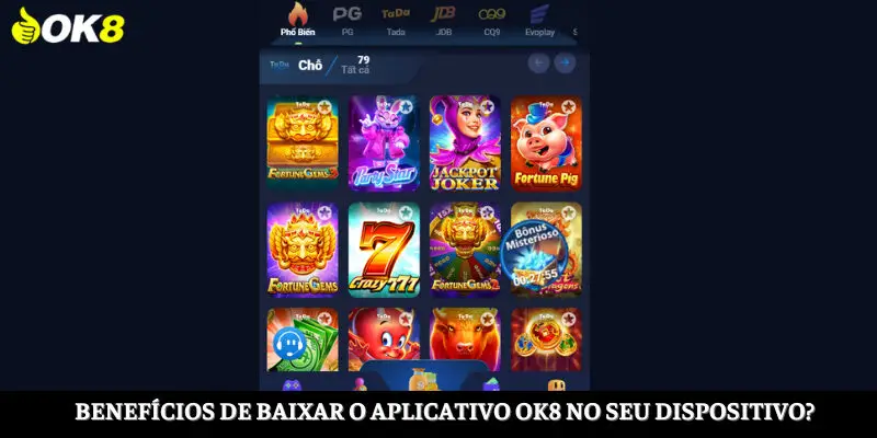 Quais são os benefícios de baixar o aplicativo OK8 para o seu dispositivo?