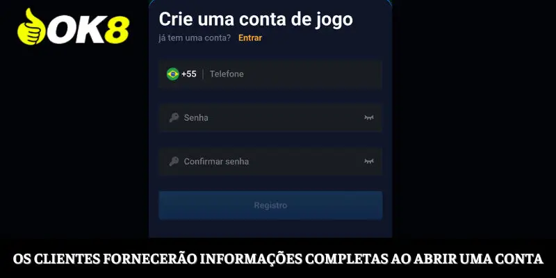 Os clientes fornecerão informações completas ao abrir uma conta