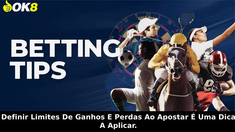 Definir limites de ganhos e perdas ao apostar é uma dica a ser aplicada
